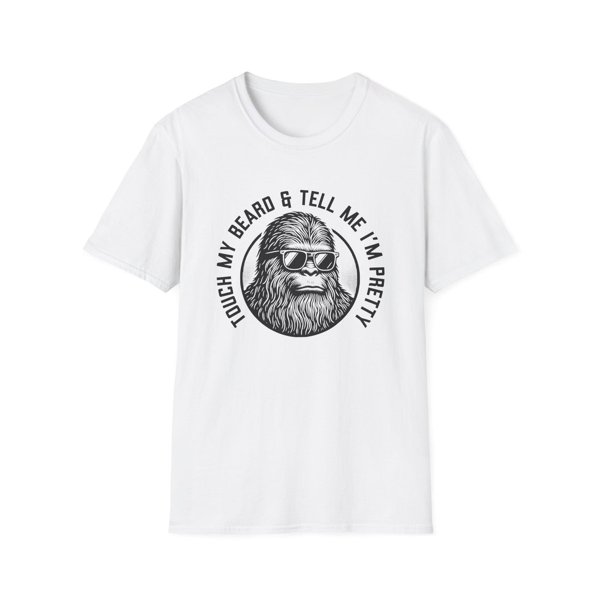 Touch My Beard & Tell Me I'm Pretty T-Shirt