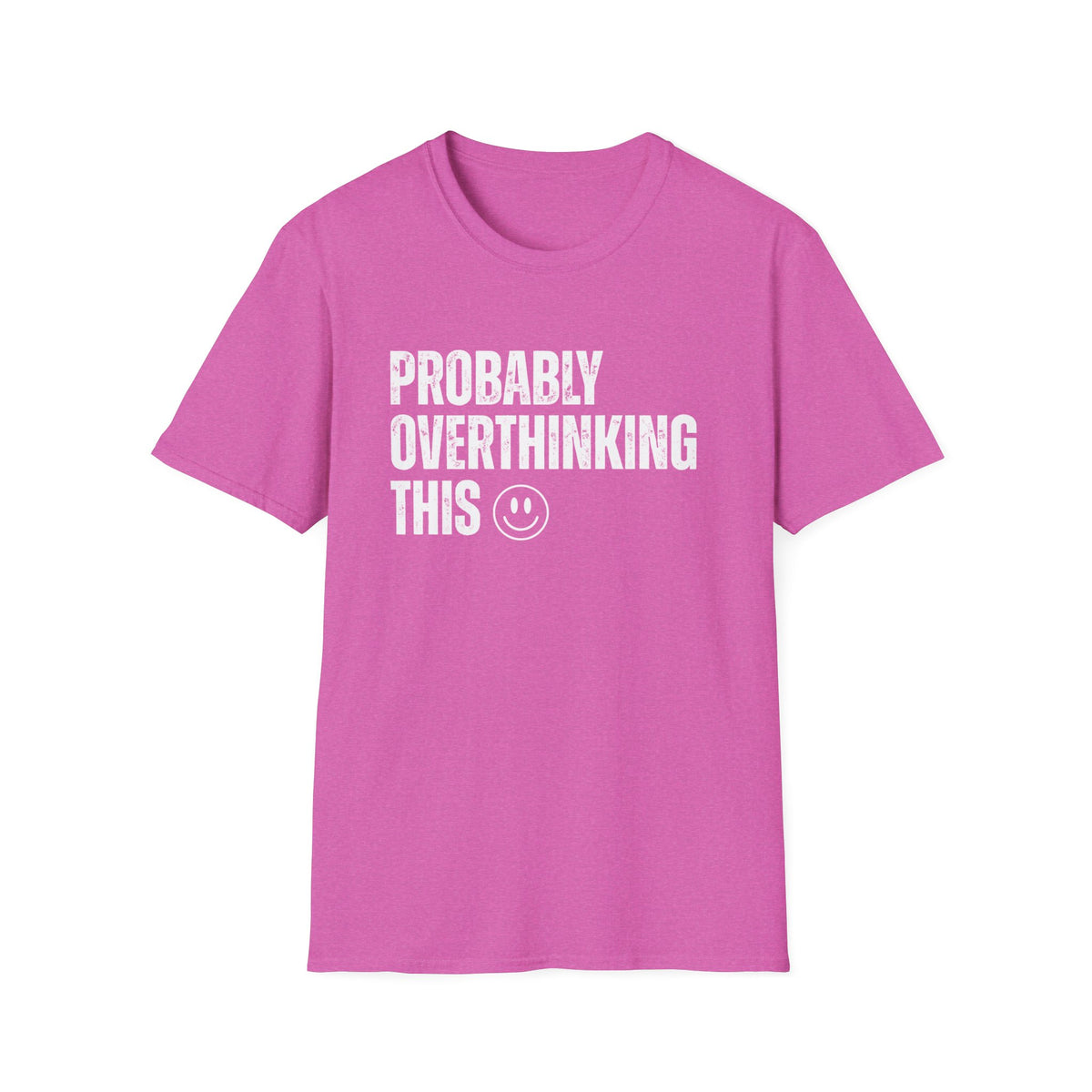 Probably Overthinking This T-Shirt
