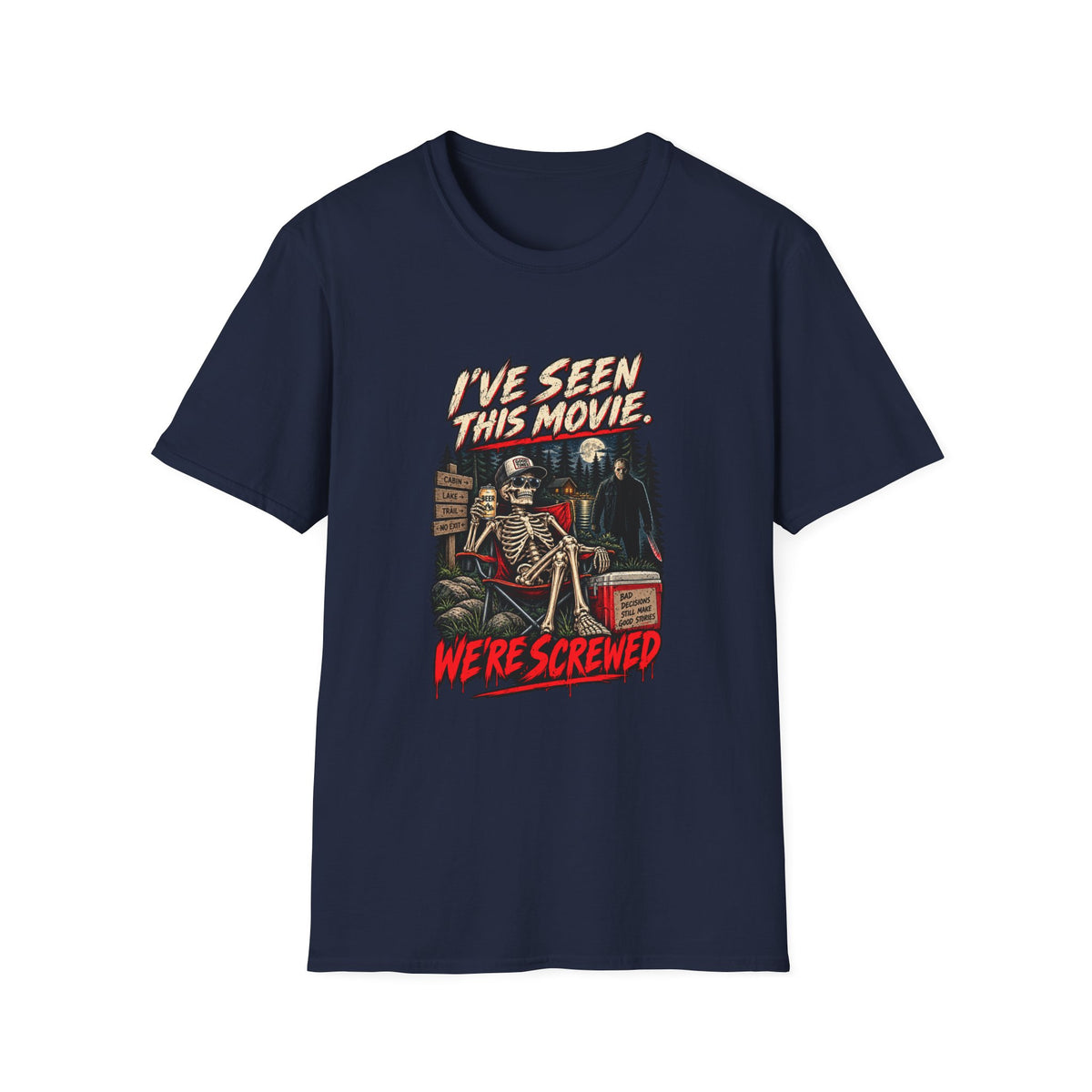 I've Seen This Movie, We're Screwed T-Shirt