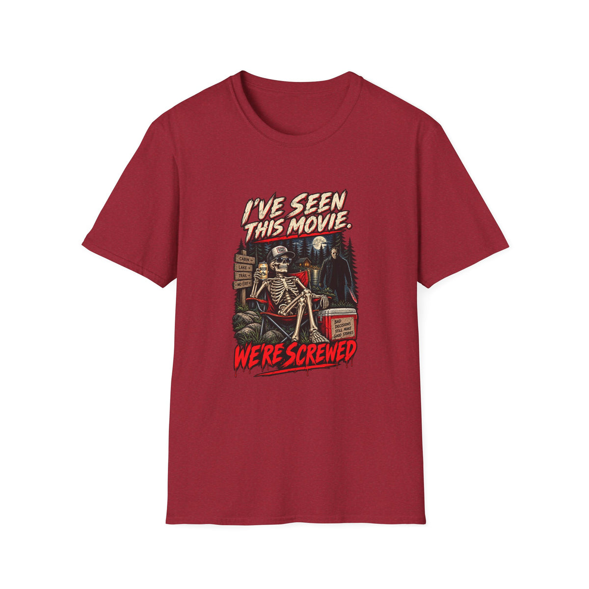 I've Seen This Movie, We're Screwed T-Shirt