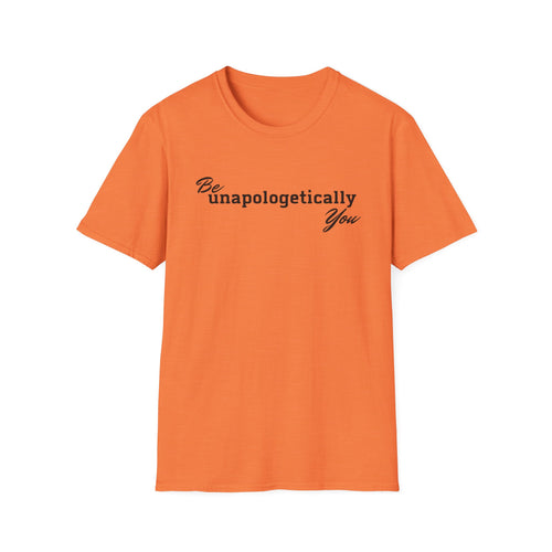 Be Unapologetically You T-Shirt