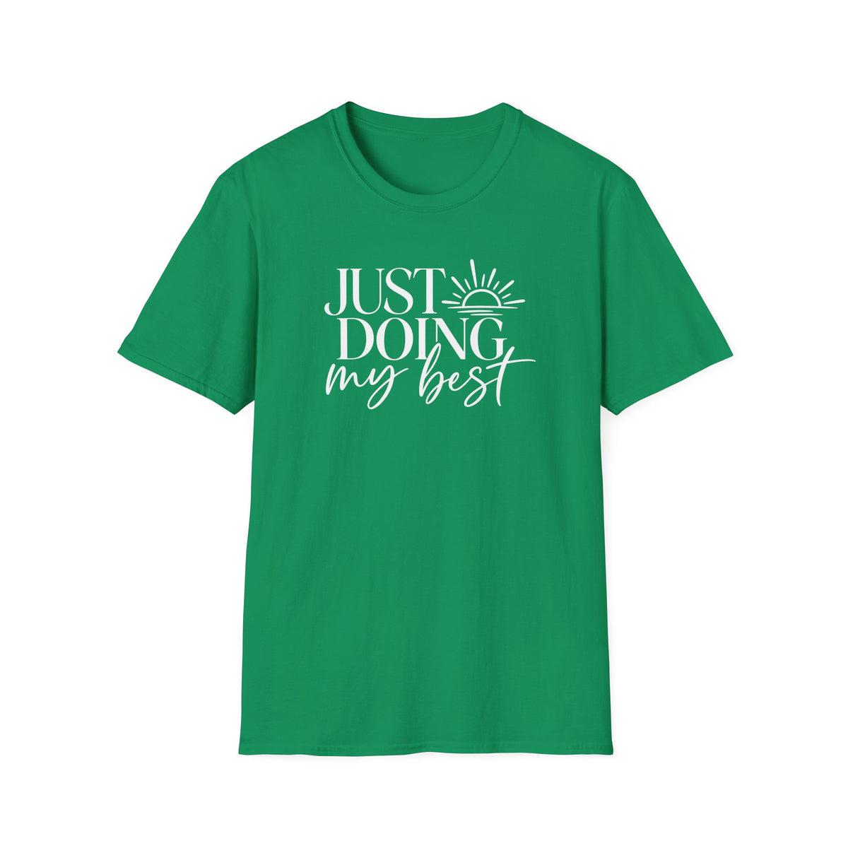 Just Doing My Best T-Shirt