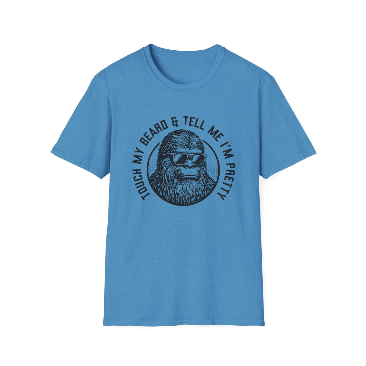 Touch My Beard & Tell Me I'm Pretty T-Shirt