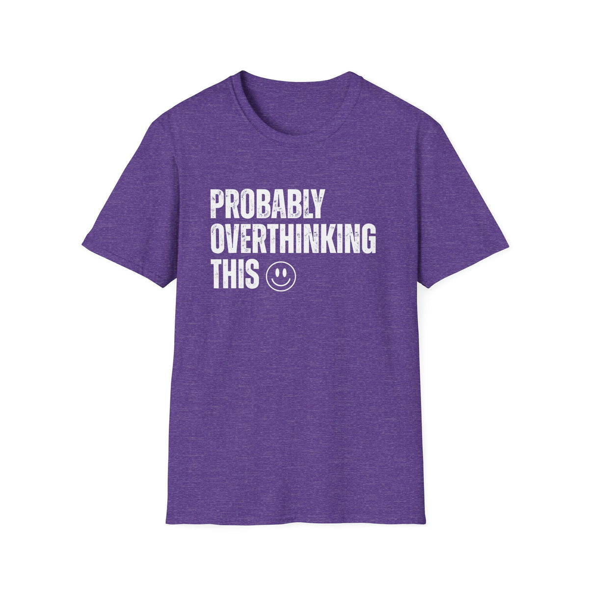 Probably Overthinking This T-Shirt