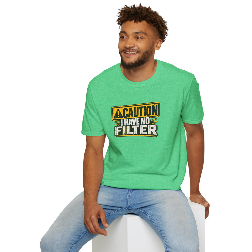 CAUTION - I Have No Filter T-Shirt