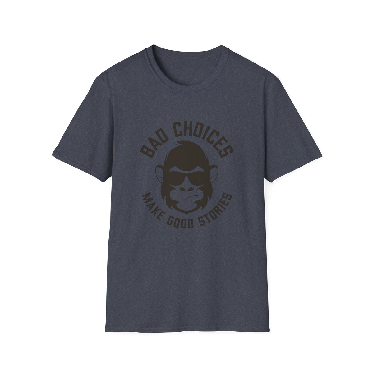 Bad Choices Make Good Stories T-Shirt