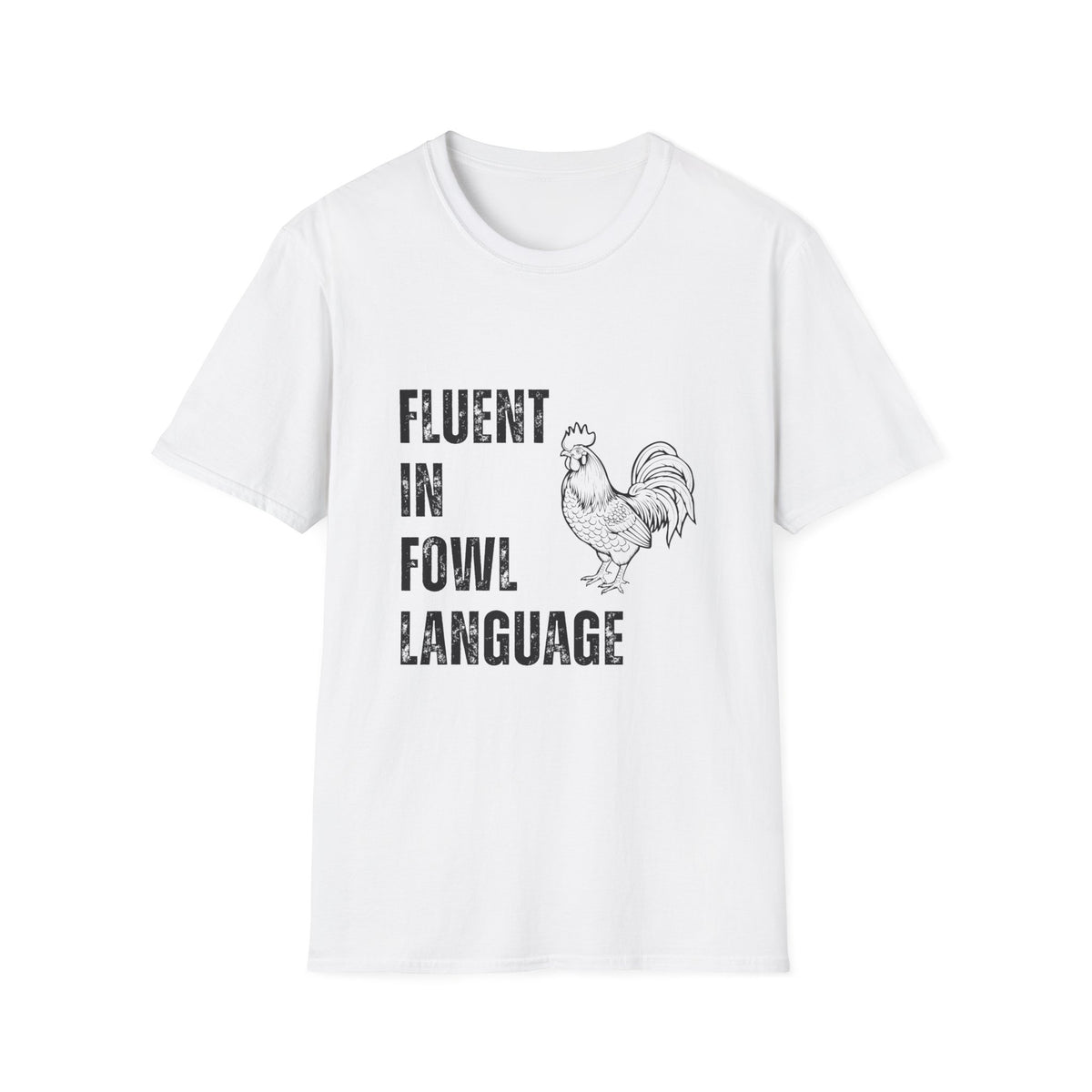Fluent In Fowl Language T-Shirt