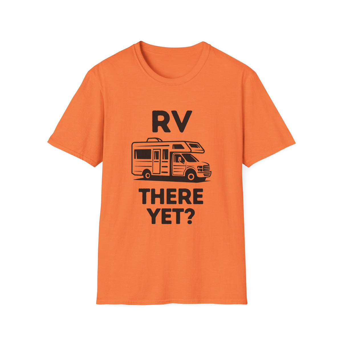 RV There Yet? T-Shirt