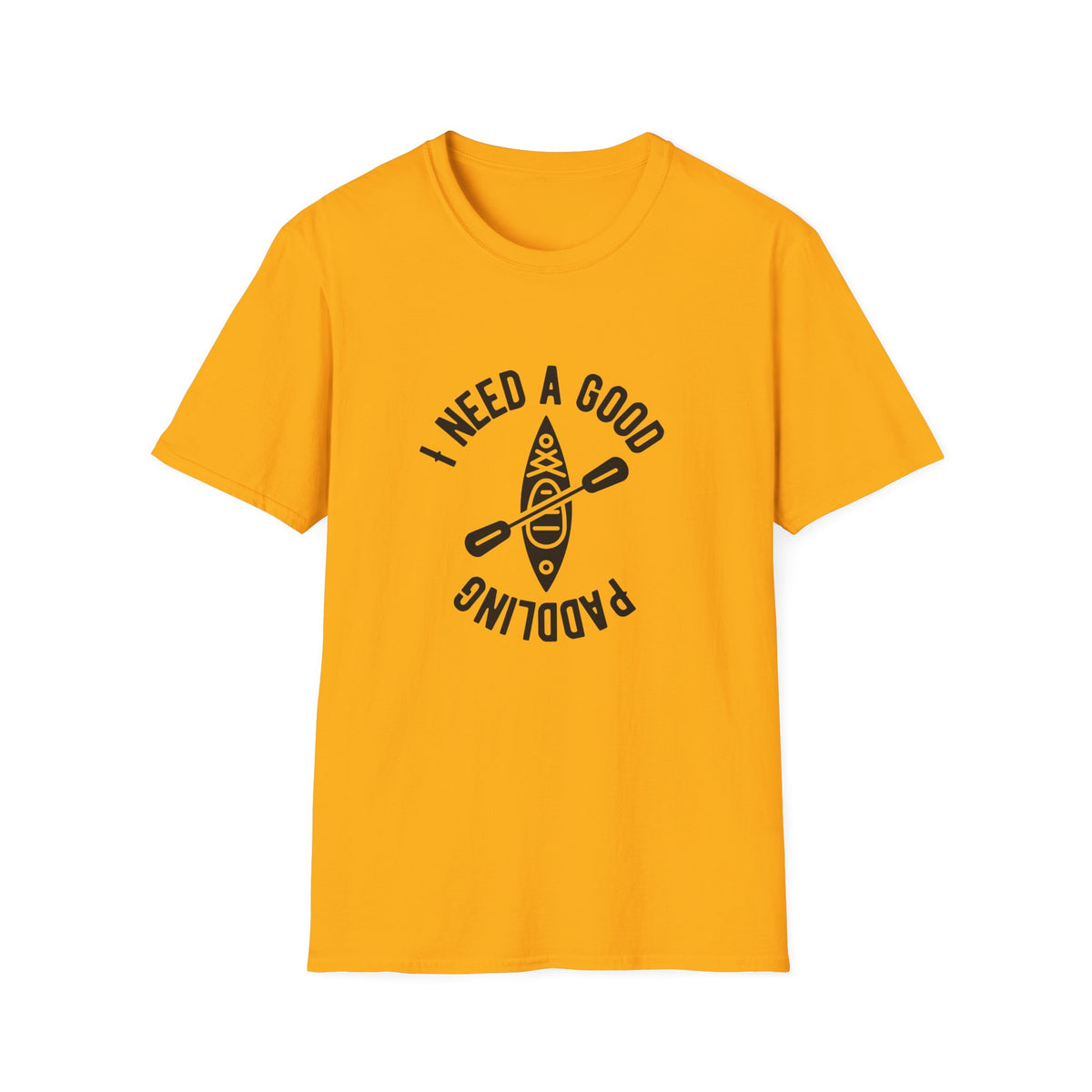 I Need A Good Paddling T-Shirt