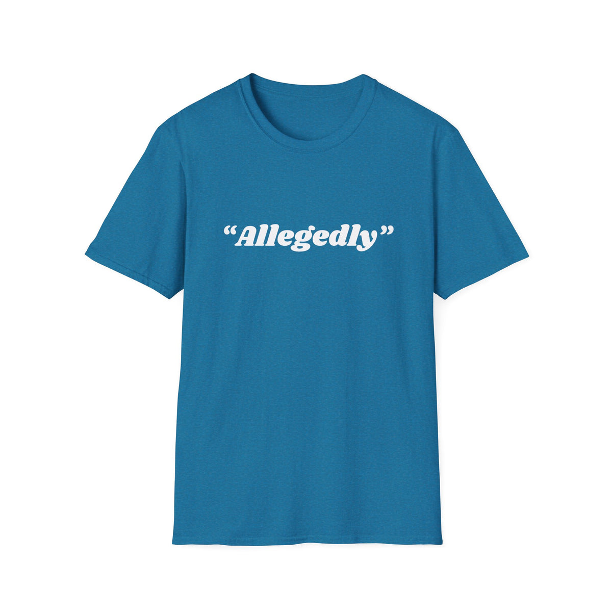 "Allegedly" T-Shirt