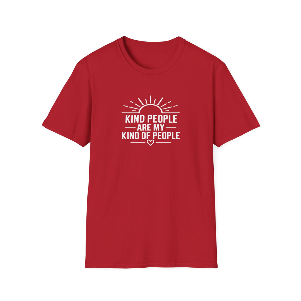 Kind People Are My Kind of People T-Shirt