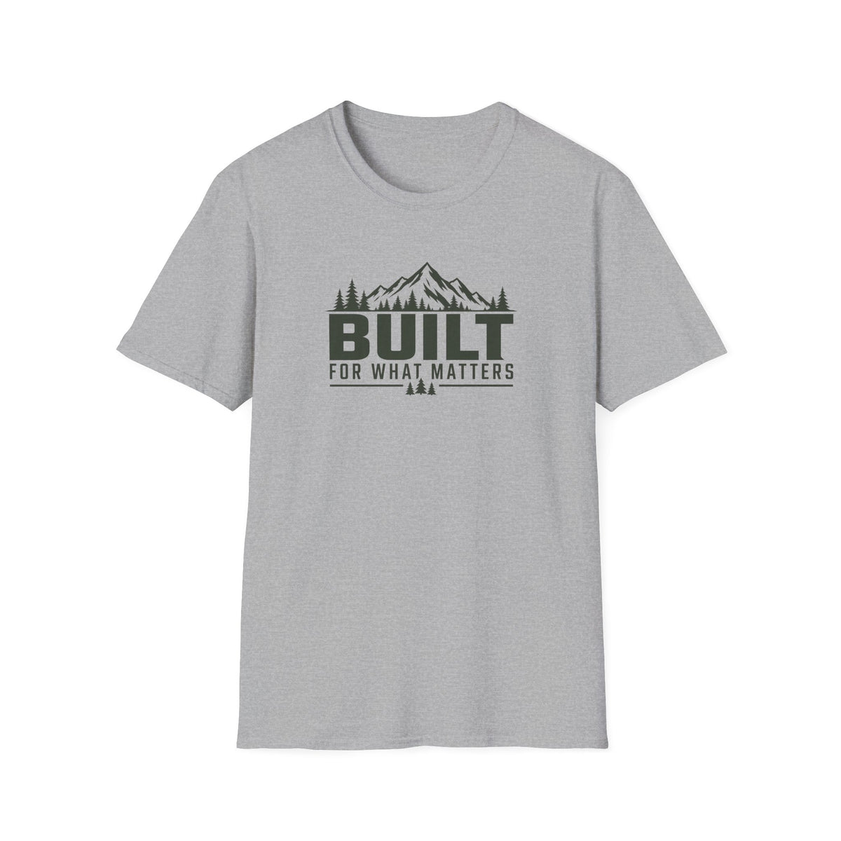 Built For What Matters Most T-Shirt
