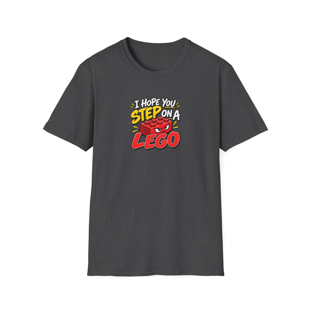 I Hope You Step On A Lego T-Shirt