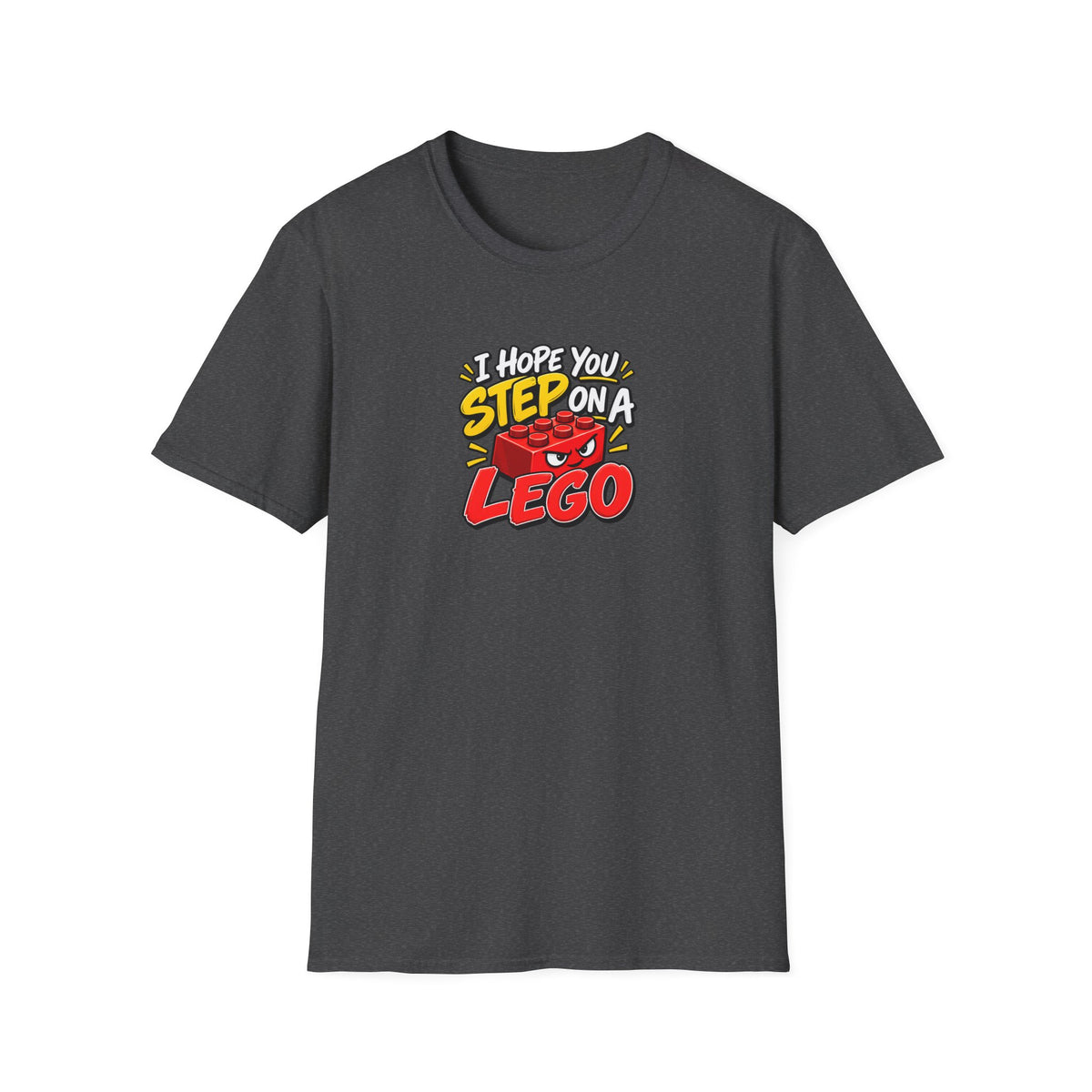I Hope You Step On A Lego T-Shirt