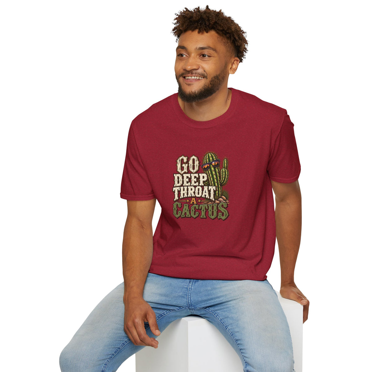 Go Deep Throat A Cactus T-Shirt