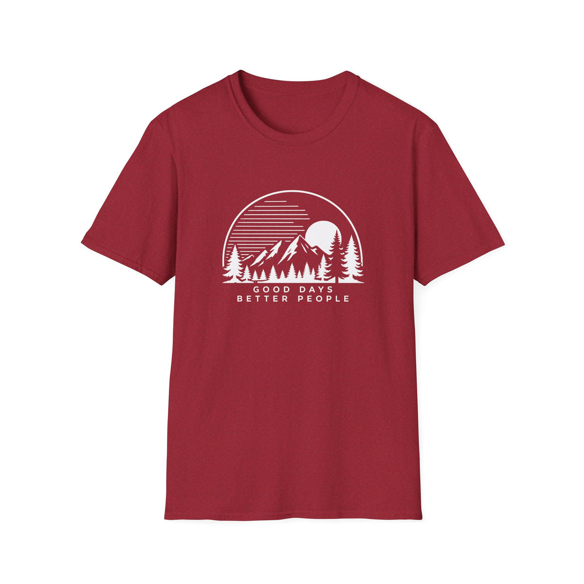 Good Days Better People T-Shirt