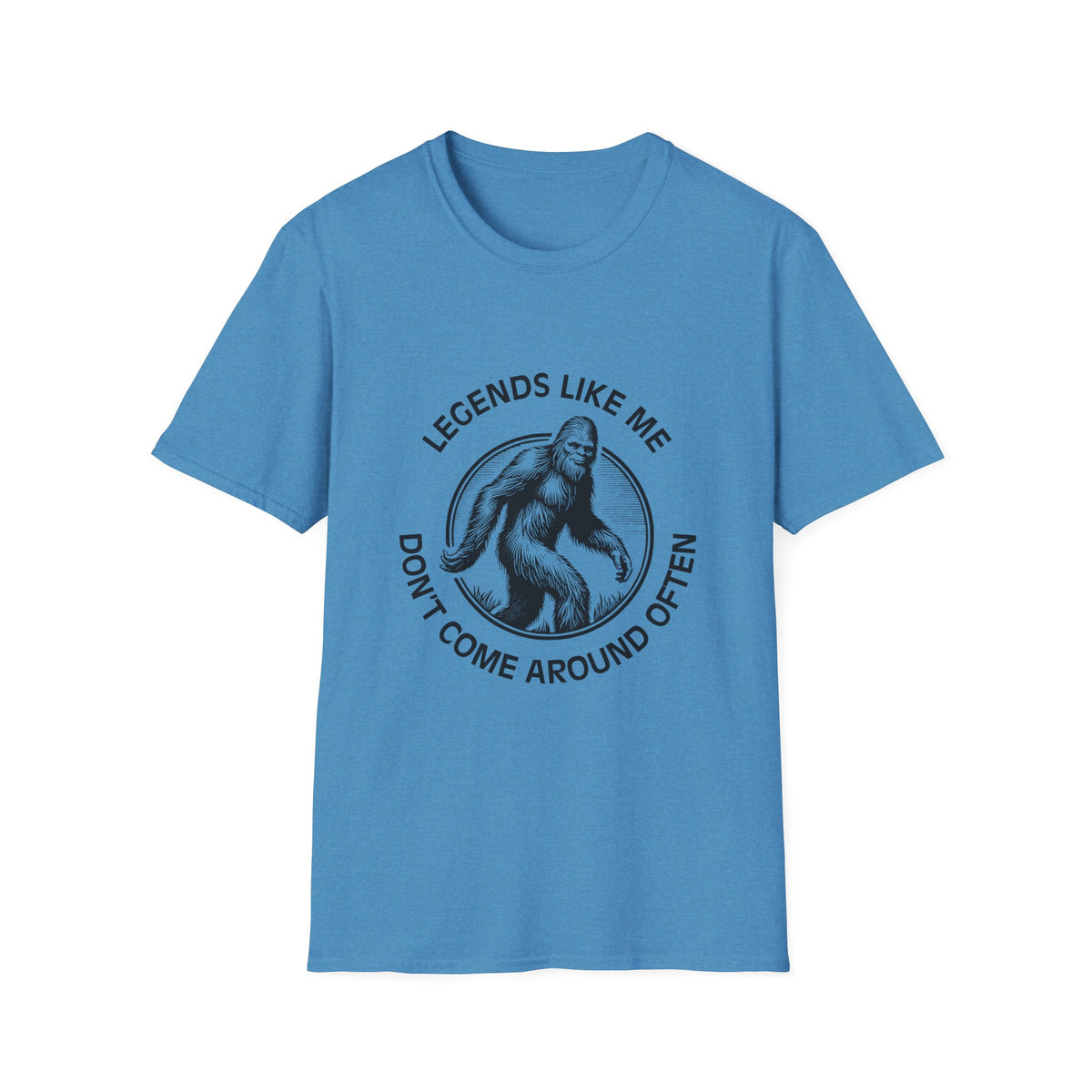 Legend Like Me Don't Come Around Often T-Shirt
