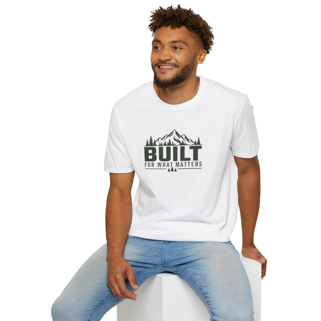 Built For What Matters Most T-Shirt