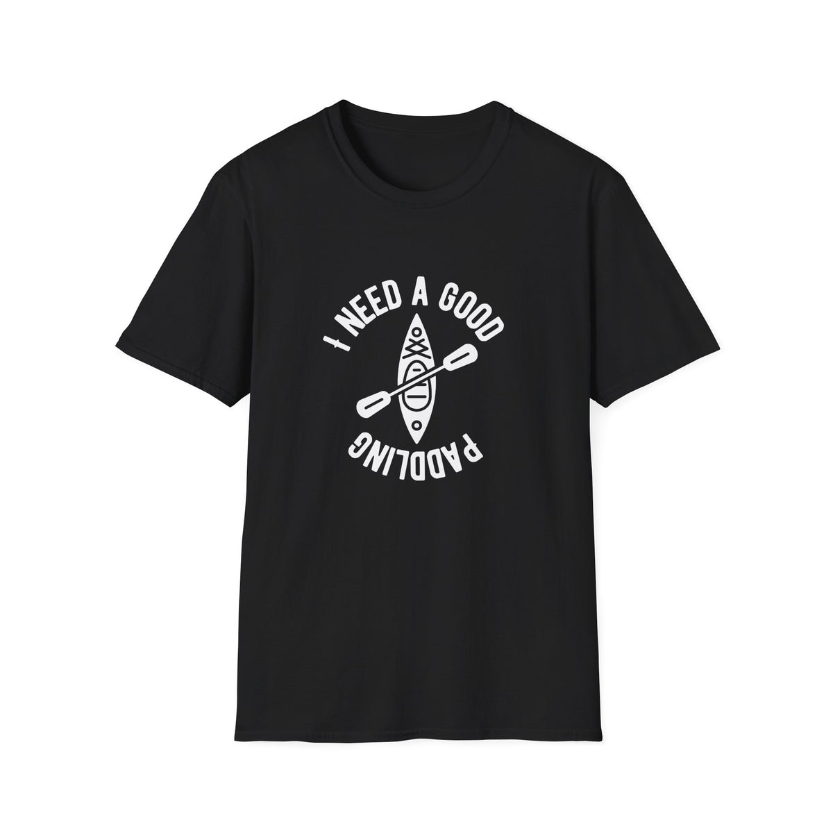 I Need A Good Paddling T-Shirt