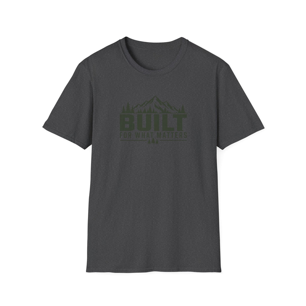 Built For What Matters Most T-Shirt