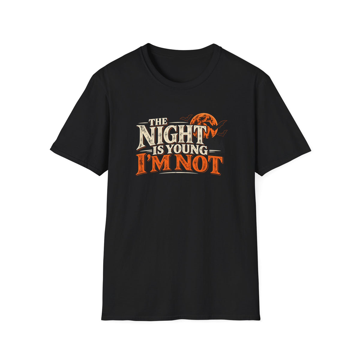 The Night Is Young, I'm Not T-Shirt