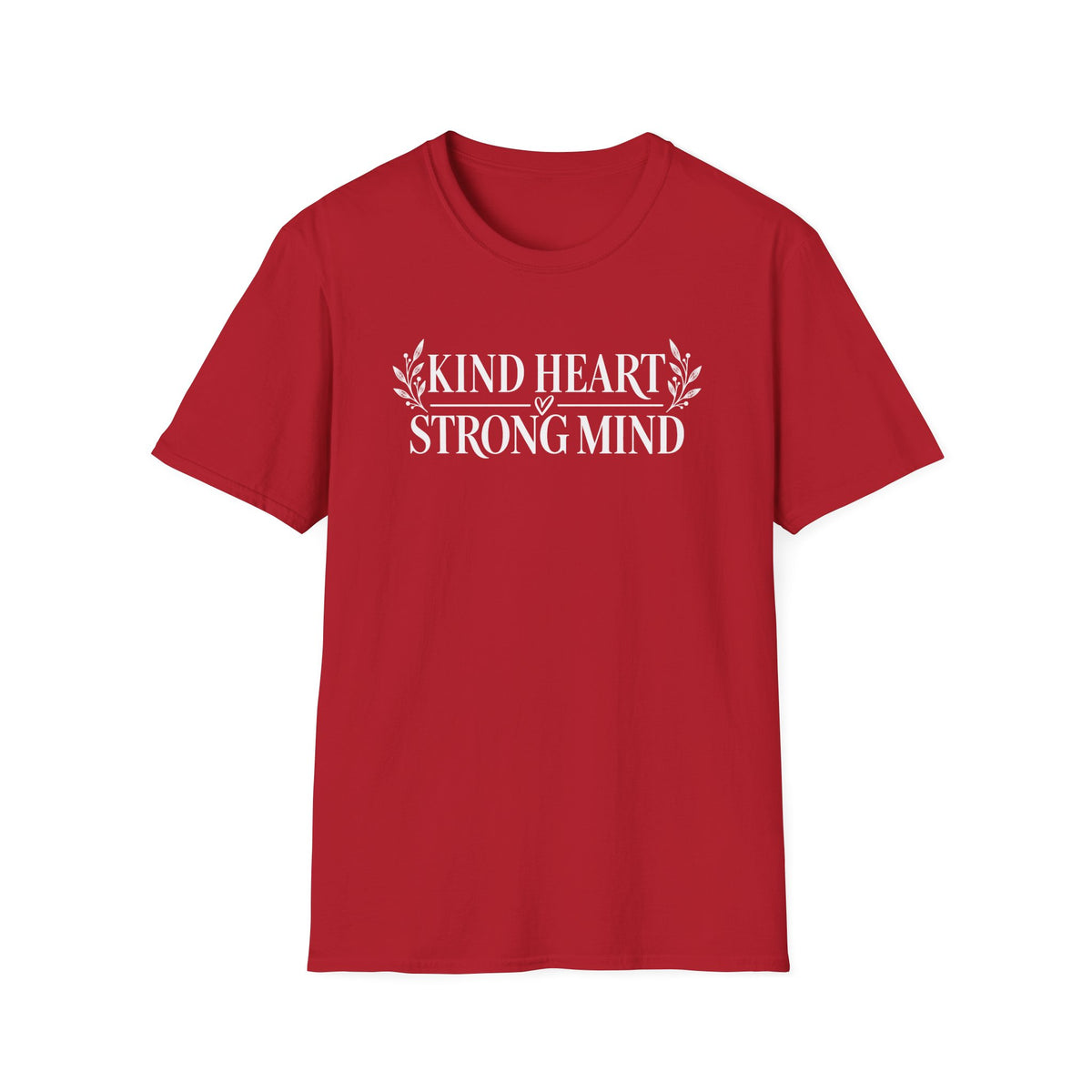 Kind Hearted Strong Minded T-Shirt
