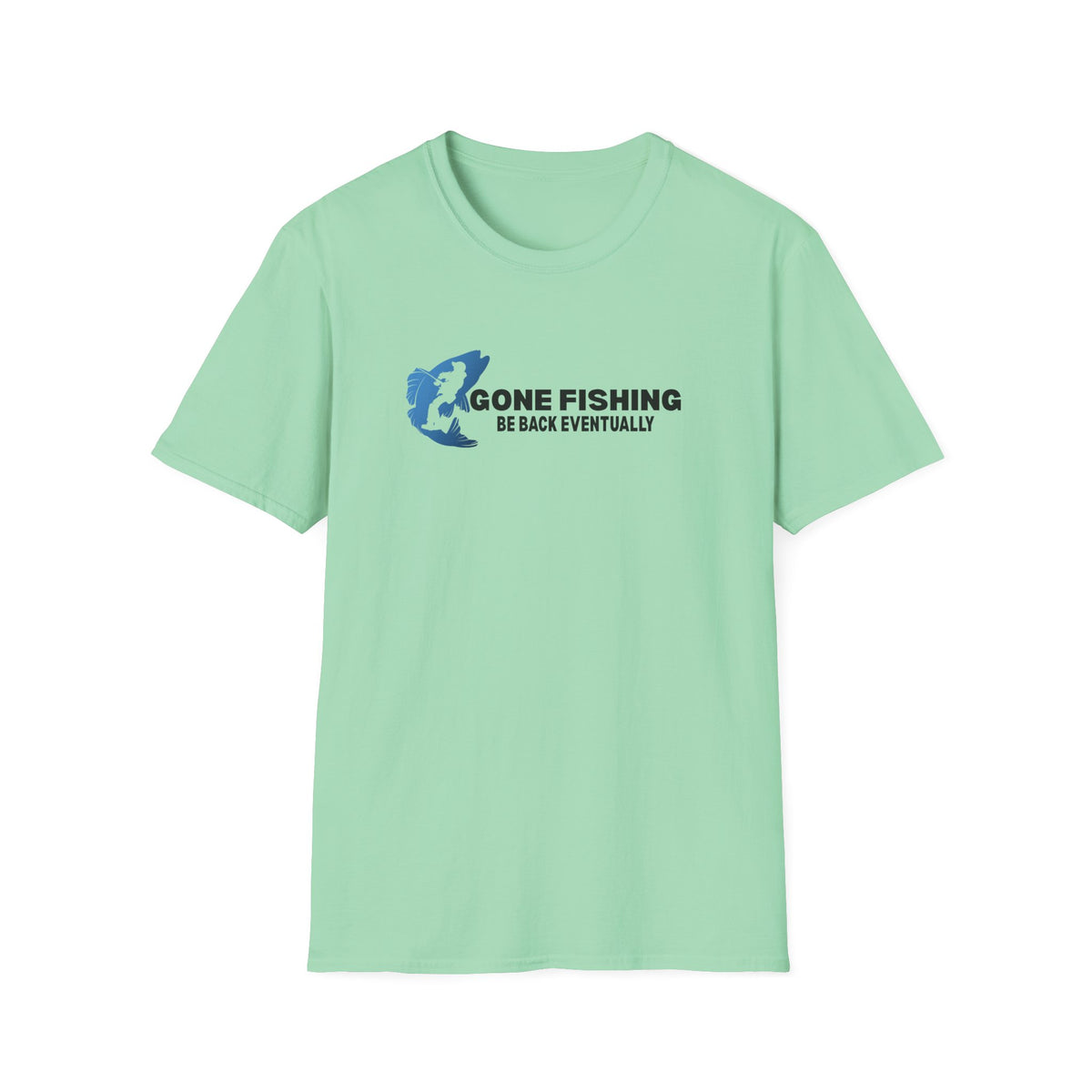 Gone Fishing Be Back Eventually T-Shirt
