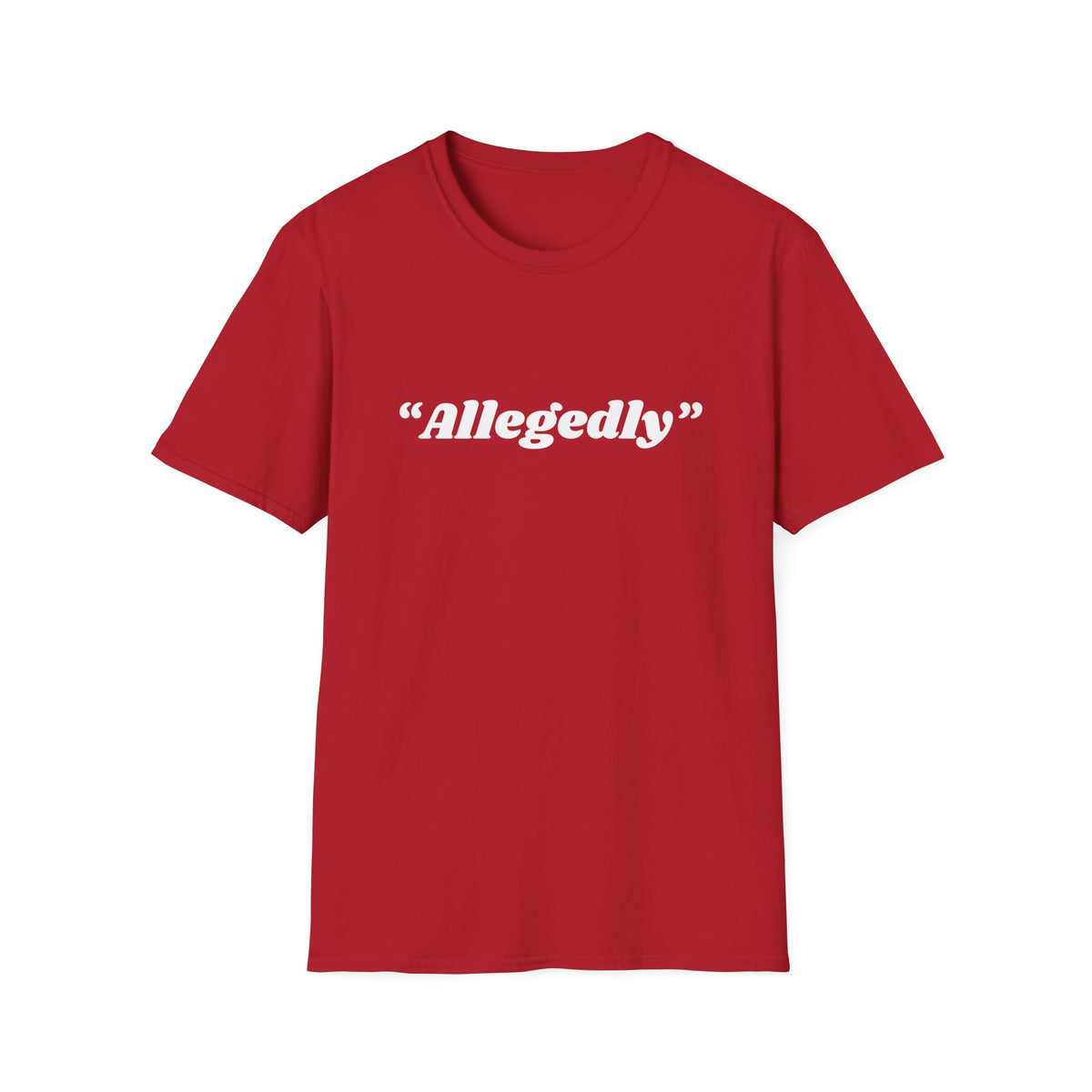 "Allegedly" T-Shirt