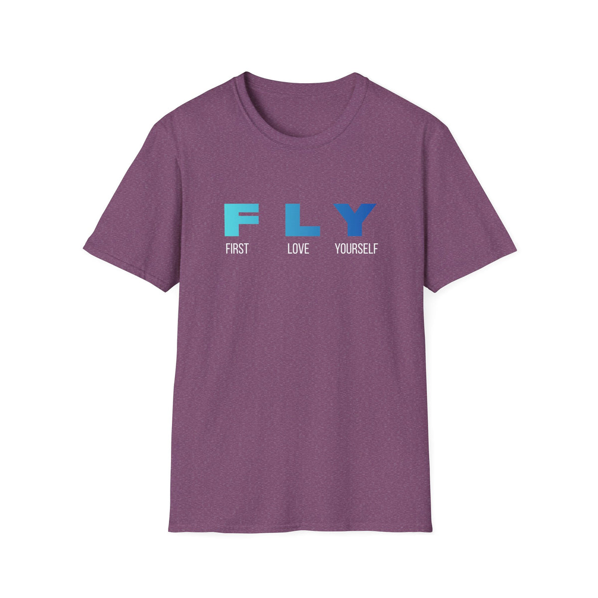 FLY: First Love Yourself T-Shirt