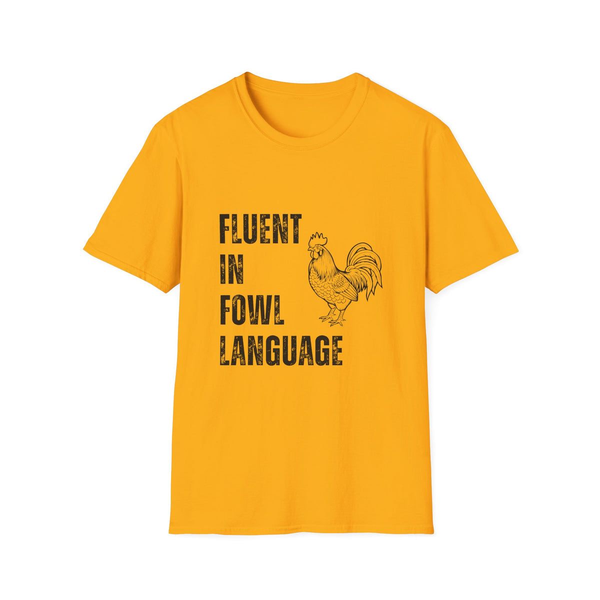 Fluent In Fowl Language T-Shirt