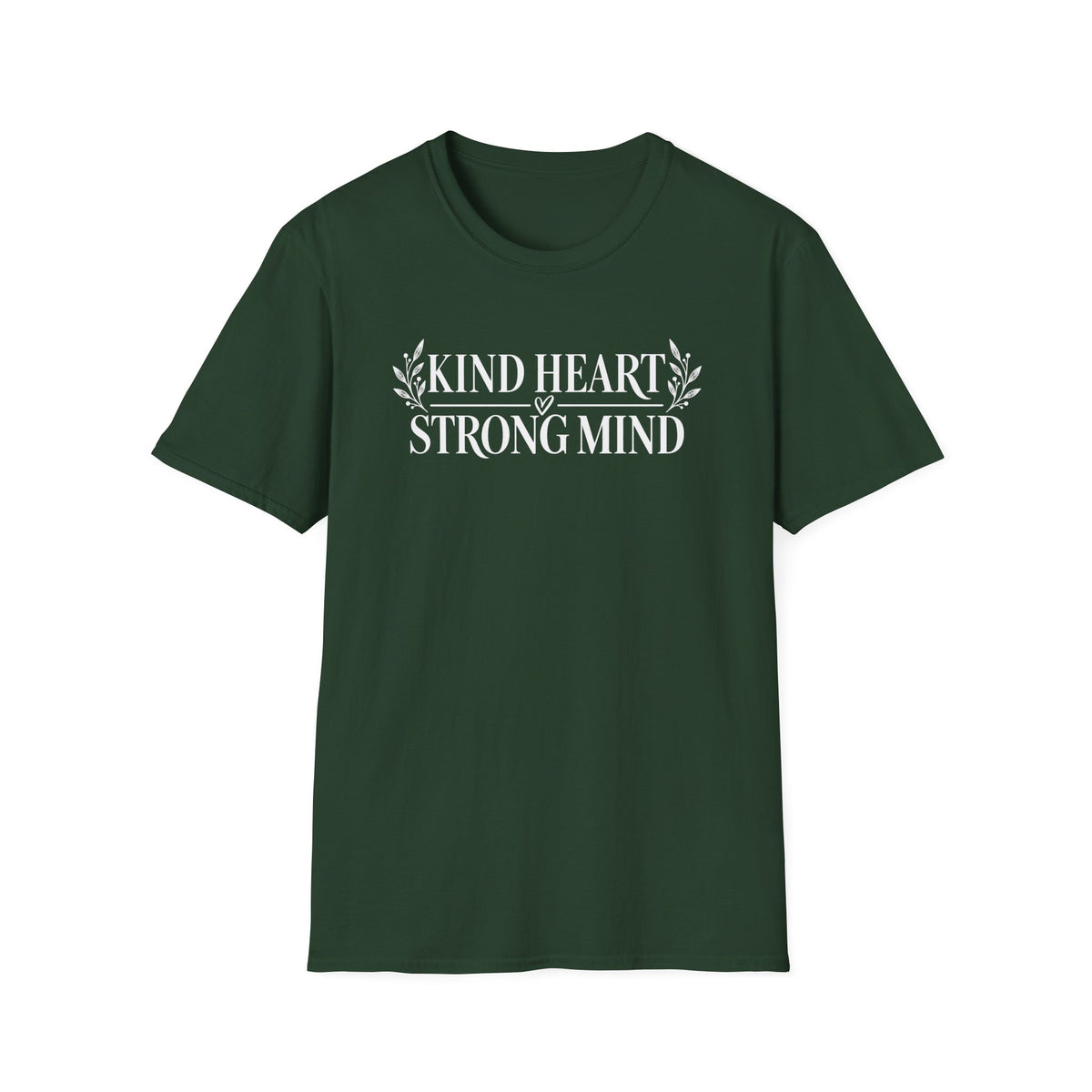 Kind Hearted Strong Minded T-Shirt