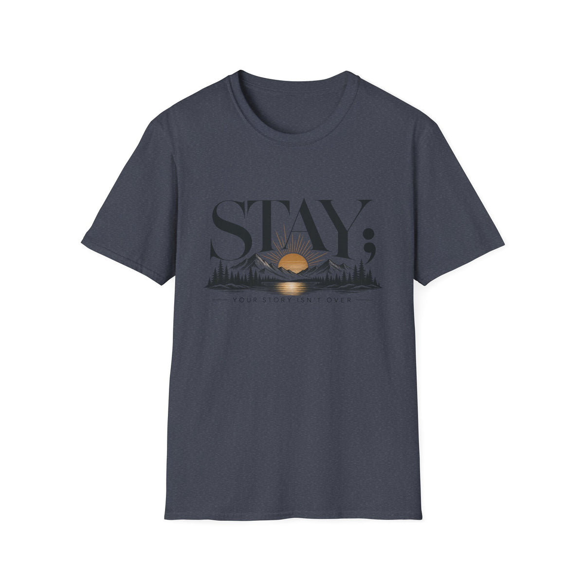 Stay; T-Shirt