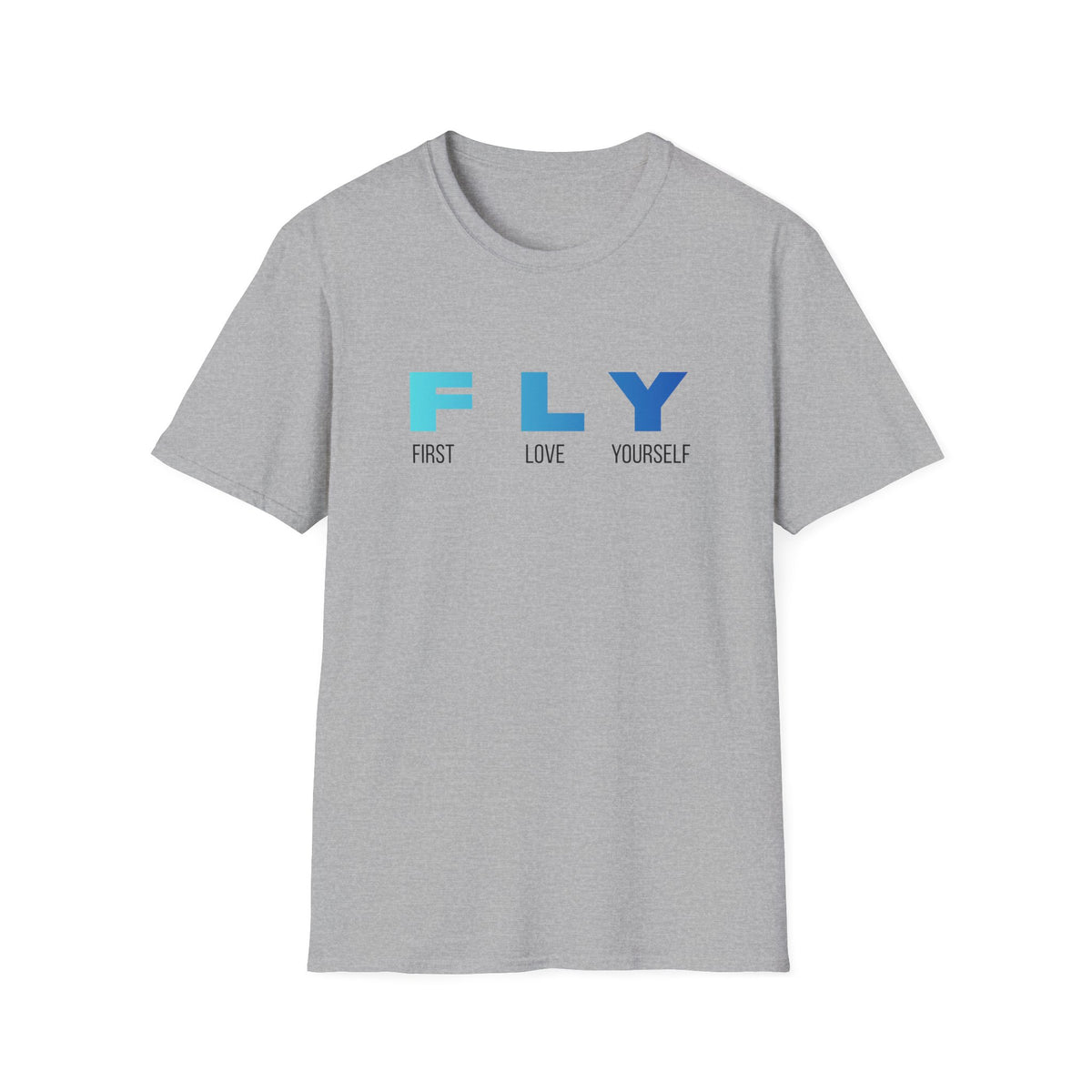 FLY: First Love Yourself T-Shirt