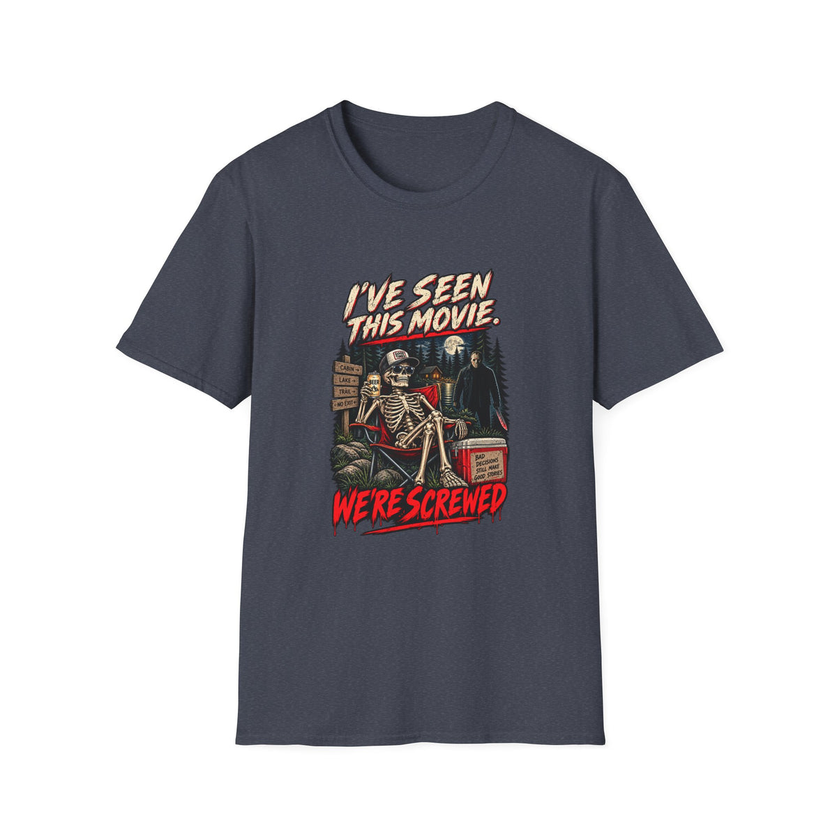 I've Seen This Movie, We're Screwed T-Shirt