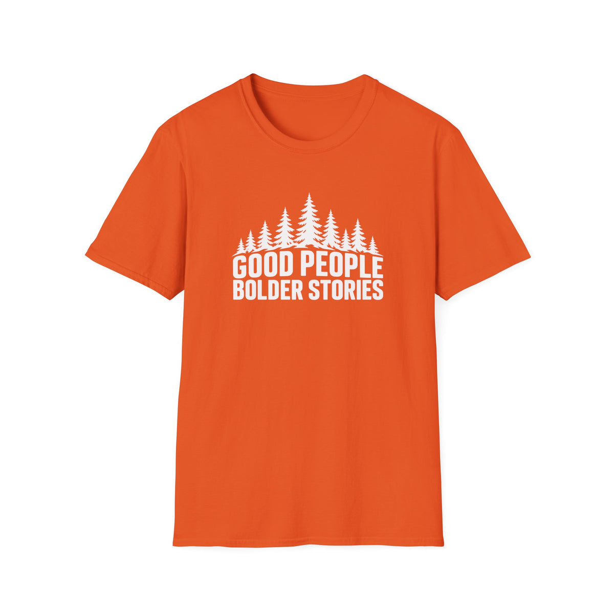Good People Bolder Stories T-Shirt