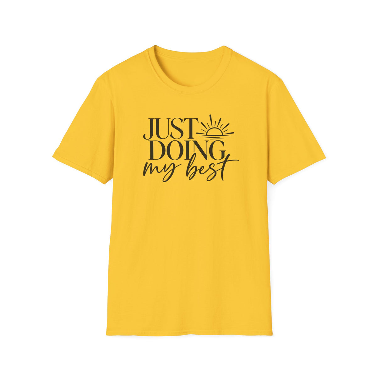 Just Doing My Best T-Shirt