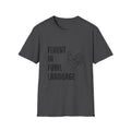 Fluent In Fowl Language T-Shirt