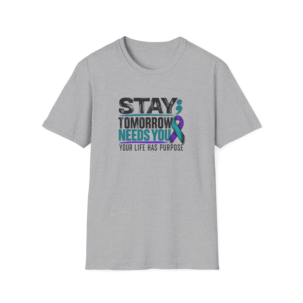 Stay; Tomorrow Needs You T-Shirt