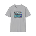 Stay; Tomorrow Needs You T-Shirt
