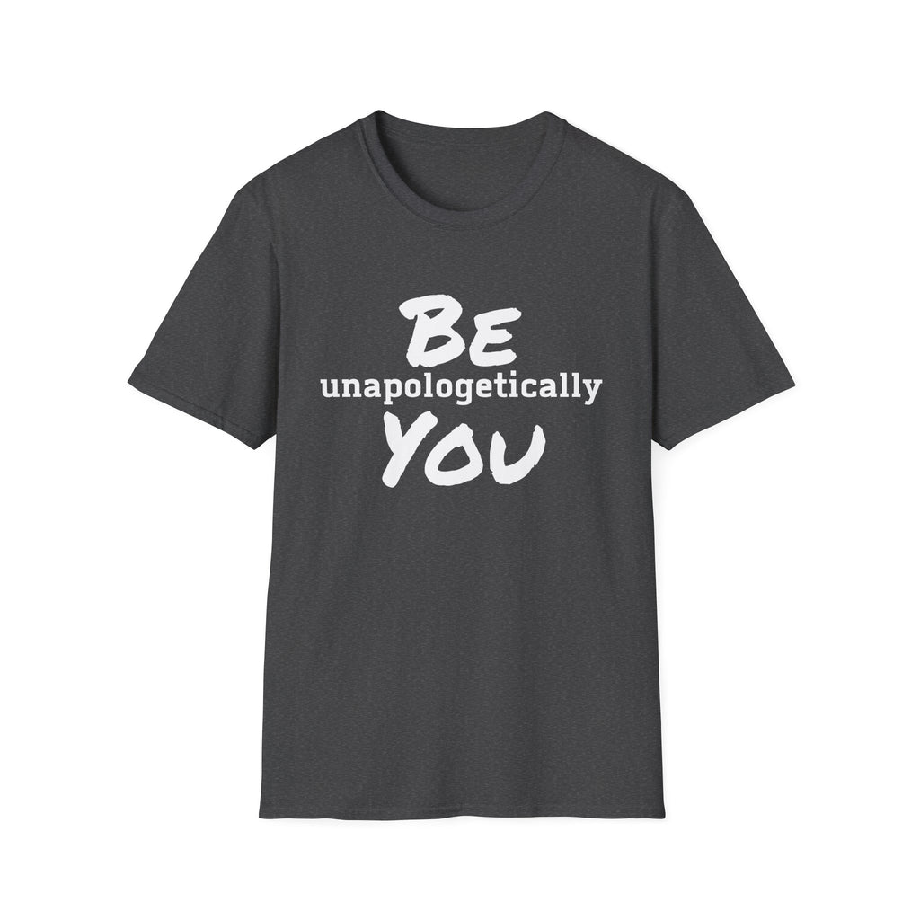 Be Unapologetically You T-Shirt