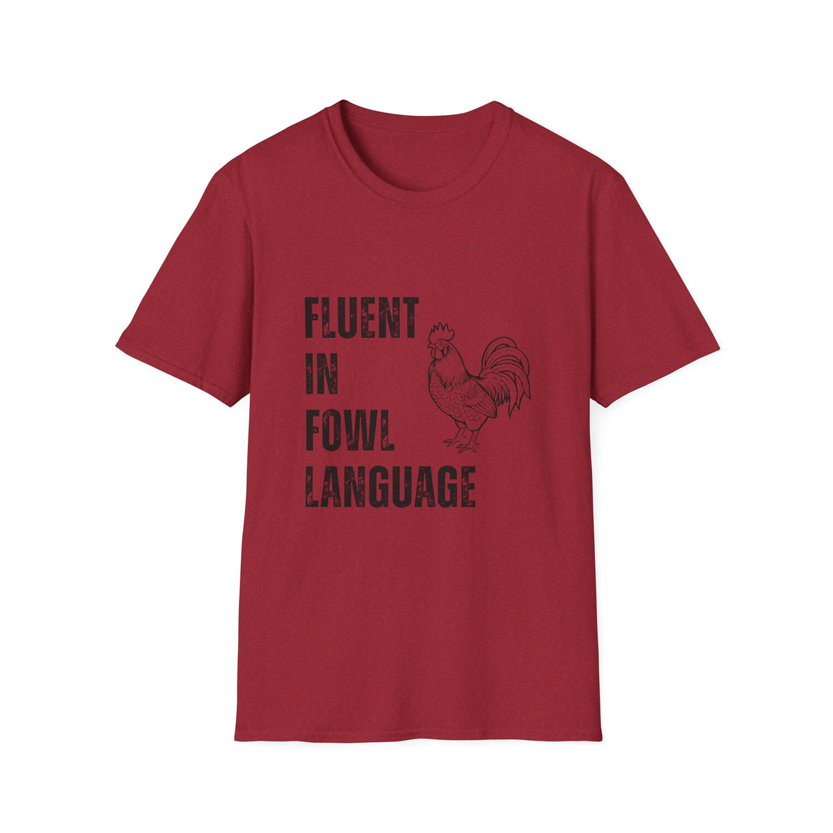 Fluent In Fowl Language T-Shirt
