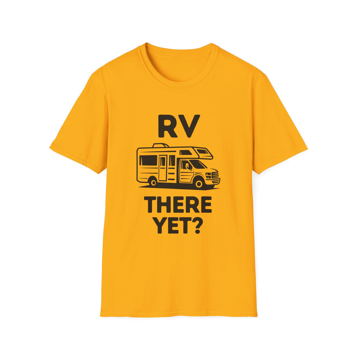 RV There Yet? T-Shirt