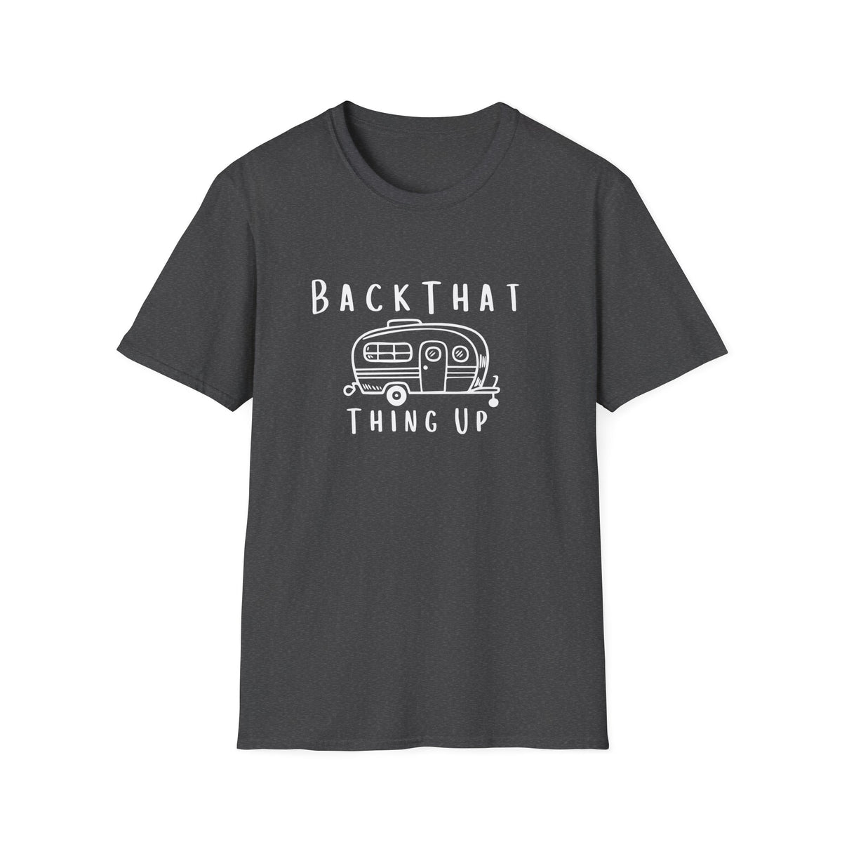 Back That Thing Up T-Shirt