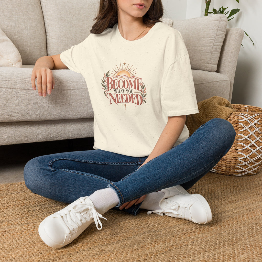 Become What You Needed T-Shirt