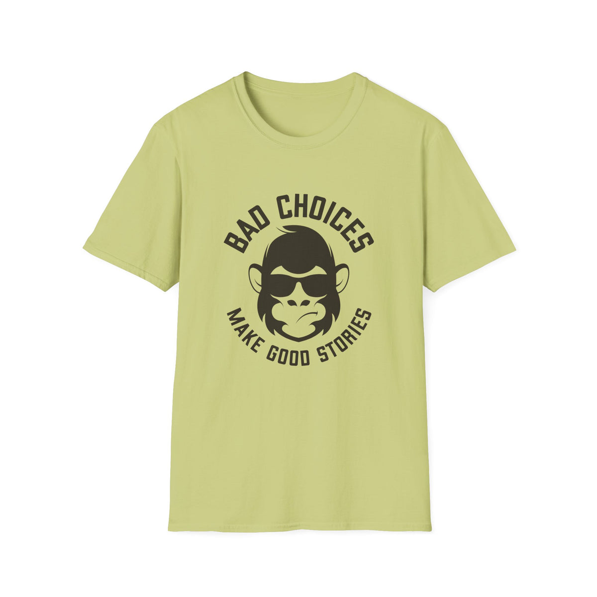 Bad Choices Make Good Stories T-Shirt