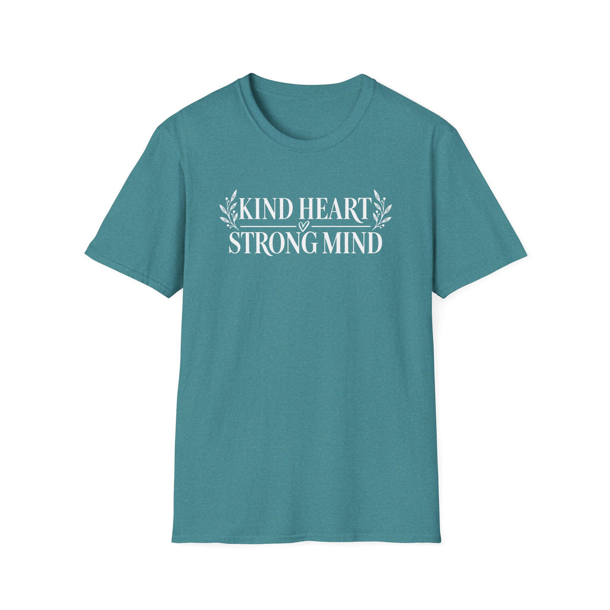 Kind Hearted Strong Minded T-Shirt