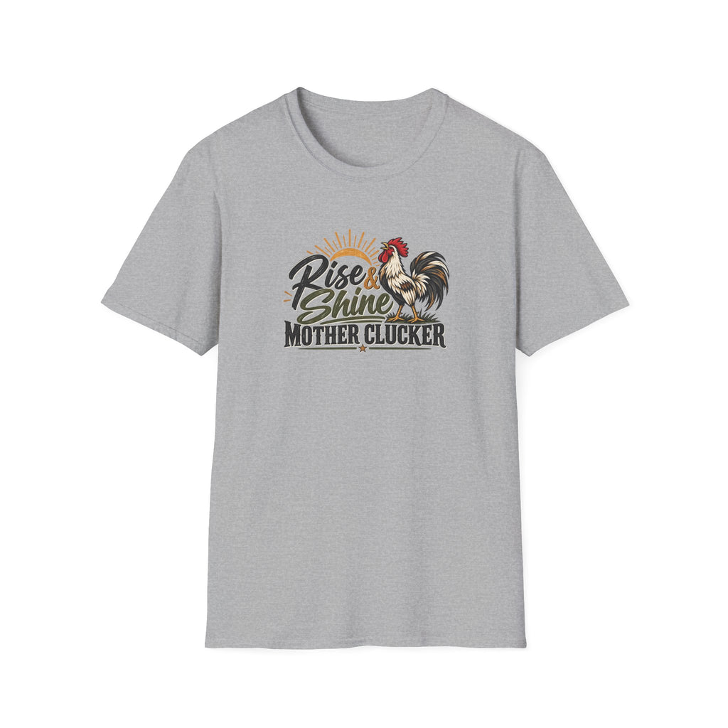 Rise & Shine Mother Clucker T-Shirt