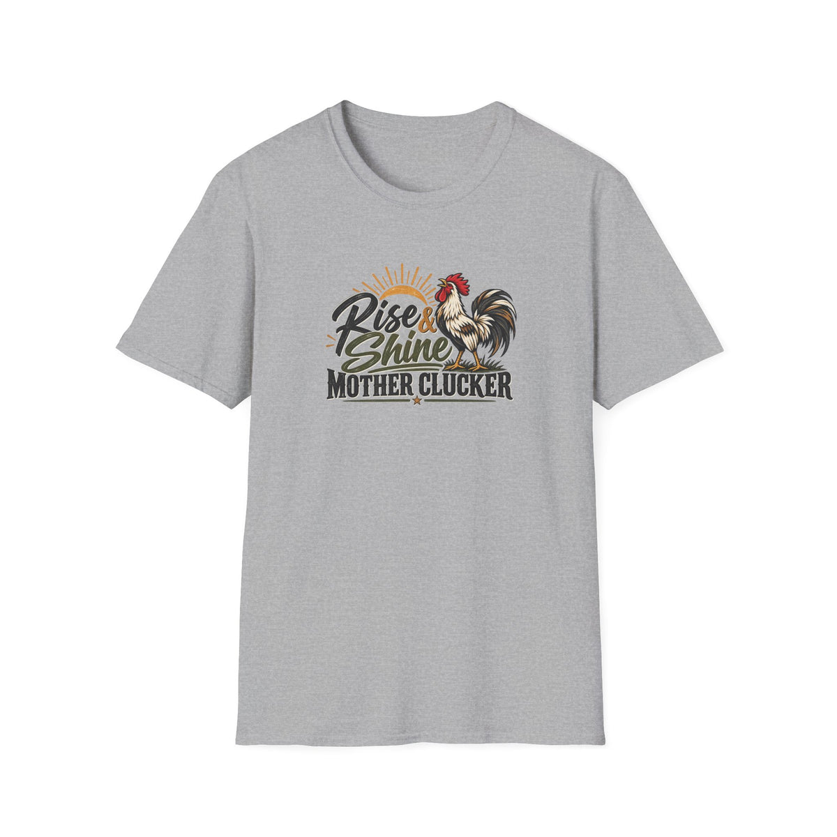 Rise & Shine Mother Clucker T-Shirt