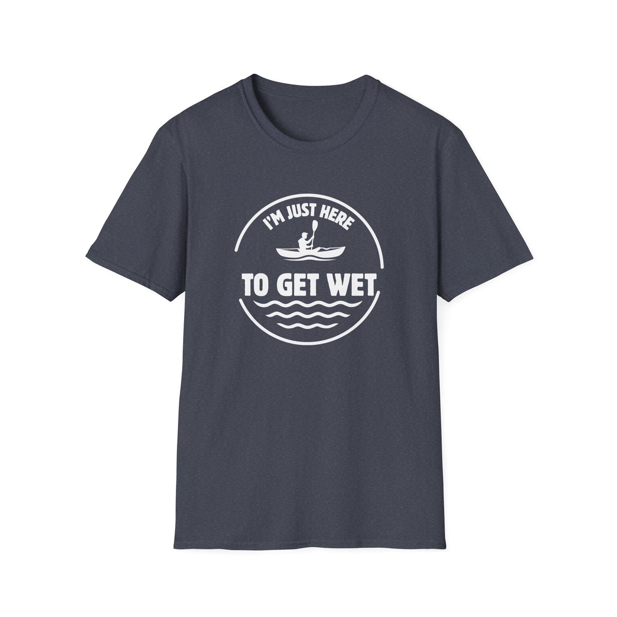 I'm Just Here To Get Wet T-Shirt