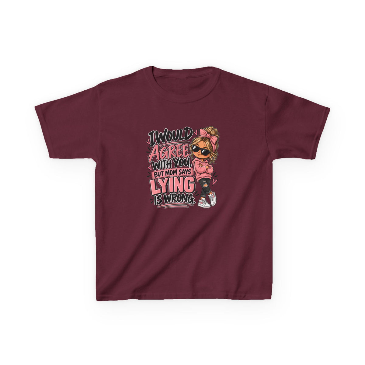 I Would Agree With You Humor Girls Kids Heavy Cotton™ Tee